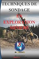 Techniques de Sondage En Exploration Miniere: Devenez Un Expert, Diff 173085849X Book Cover