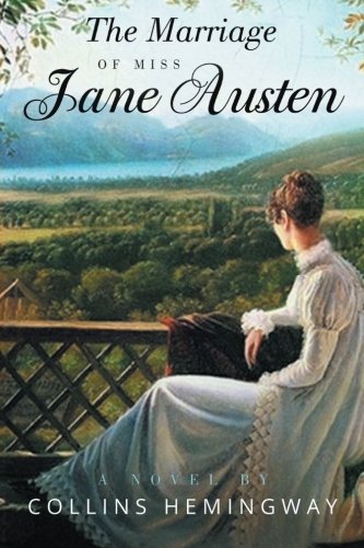 The Marriage of Miss Jane Austen: A Novel by a ... 1504911024 Book Cover