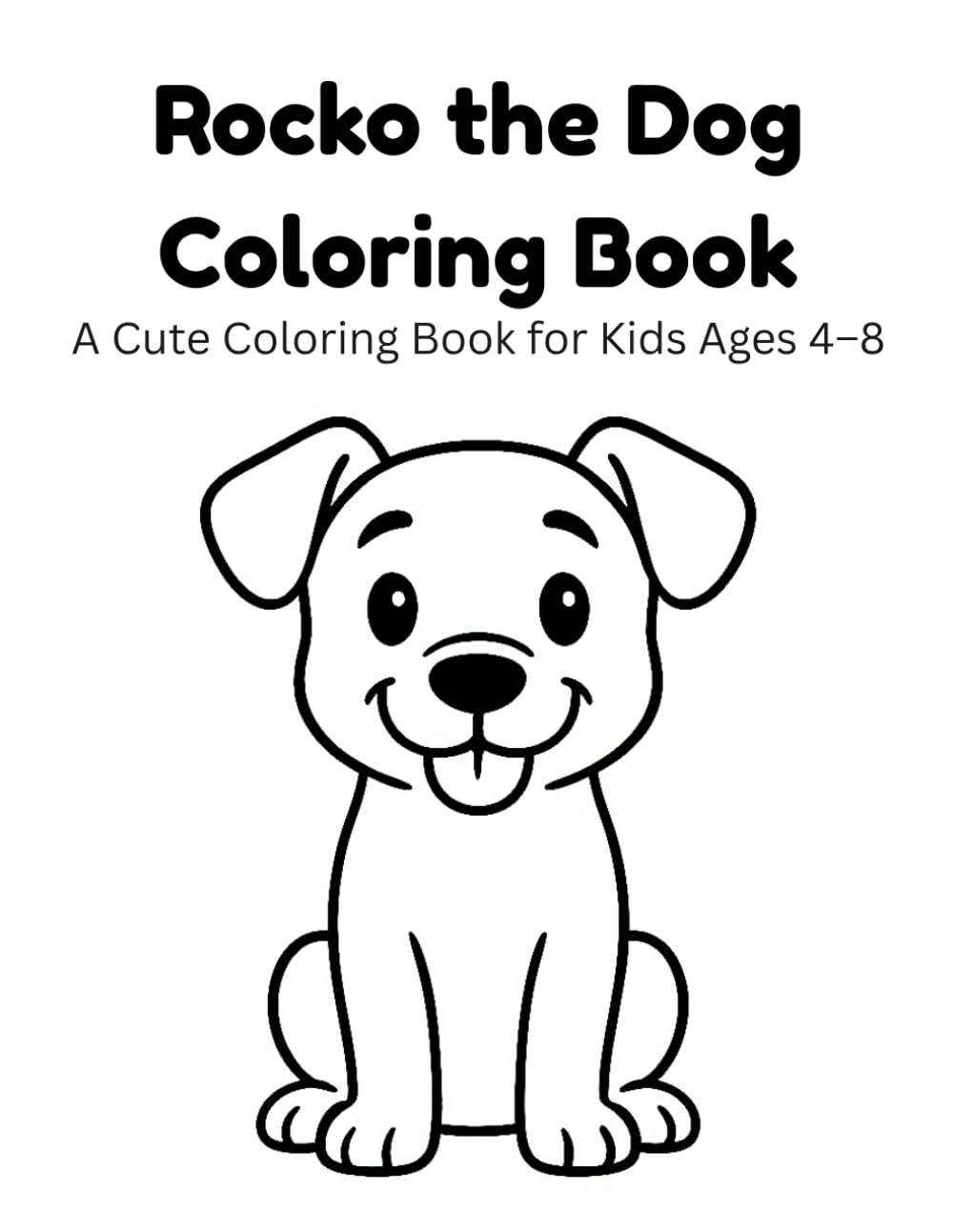 Rocko the Dog Coloring Book: A Cute Coloring Book for Kids Ages 4–8