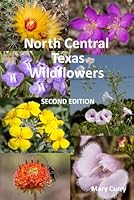 North Central Texas Wildflowers: Second Edition B0CNYSKLCV Book Cover