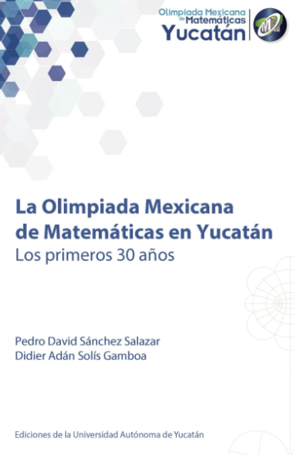 La Olimpiada Mexicana de Matemáticas en Yucatán: Los primeros 30 años