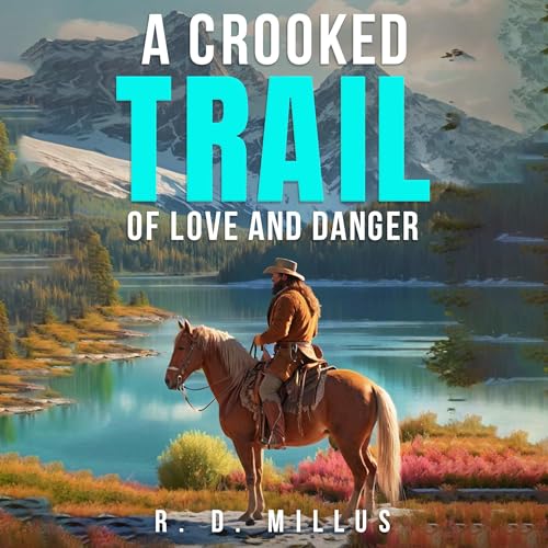 Page de couverture de A Crooked Trail of Love and Danger