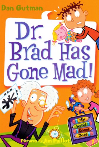 Dr. Brad Has Gone Mad! (My Weird School Daze)