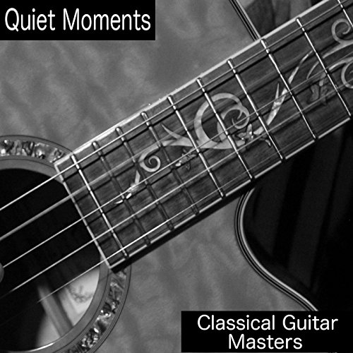 Amazon Music Classical Guitar MastersのQuiet Moments Amazon.co.jp