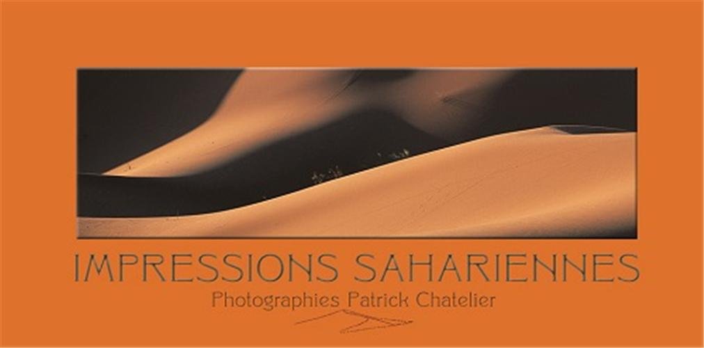 Patrick ChatelierImpressions sahariennes