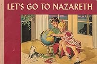Let's Go To Nazareth B0026A7YKQ Book Cover