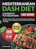 Mediterranean DASH Diet Cookbook for Beginners: 1800 Days of Easy, Healthy, and Low-Sodium Recipes for Weight Loss and Blood Pressure Management with ... (Quick & Easy, Healthy Diet Recipes Books) B0DF5DJNLJ Book Cover