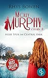  Heiße Spur im Central Park (Molly Murphy ermittelt-Reihe 7)