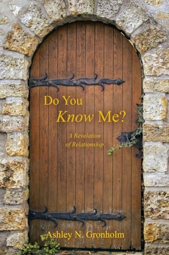 Preisvergleich Produktbild Do You Know Me: A Revelation of Relationship