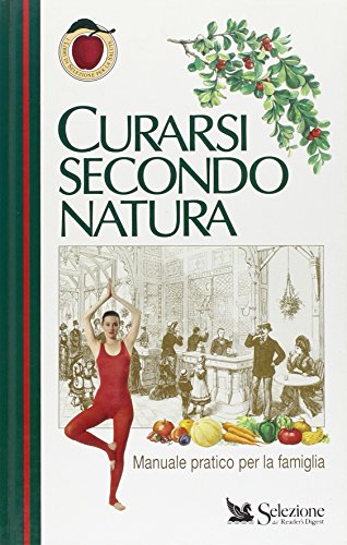 Curarsi secondo natura. Manuale pratico per la famiglia