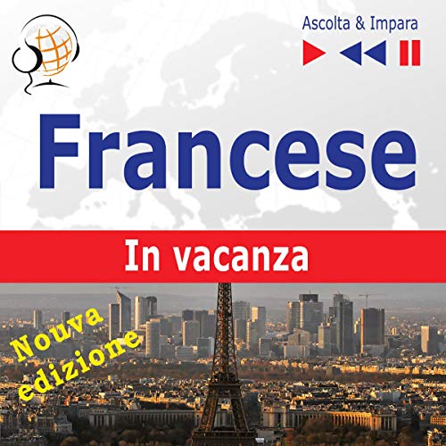 Francese. In vacanza: Conversations de vacances - Nuova edizione
