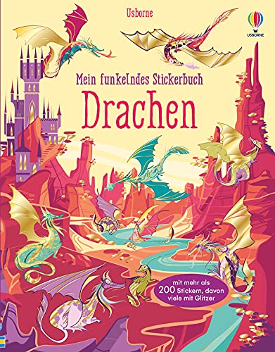 Mein Funkelndes Stickerbuch: Drachen: Über 200 Sticker, Davon Viele Mit Glitzer