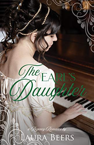The Earl's Daughter: A Regency Romance (Regency Brides: A Promise of Love Book 4)