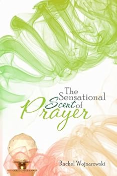 Paperback The Sensational Scent of Prayer Book