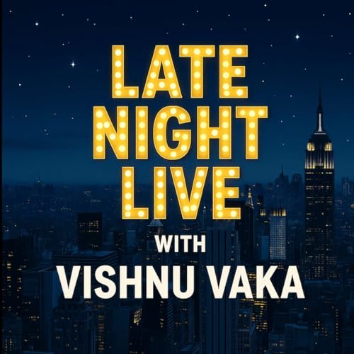 Comedy shows to Krishna's driving skills. Late night Live with Vishnu Vaka