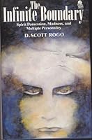 The Infinite Boundary: Spirit Possession, Madness and Multiple Personality 085030735X Book Cover