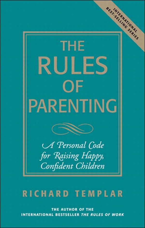 Rules of Parenting, The (Richard Templar's Rules)