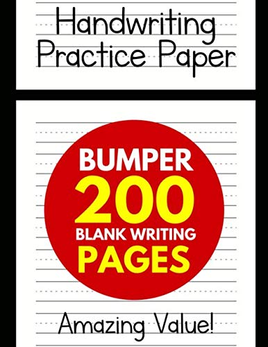 Handwriting Practice Paper for Kids: Bumper 200-Page Dotted Line Notebook (Handwriting Practice Paper Notebook   Blank Handwriting Practice Books For Kids)