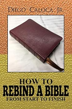 Paperback HOW TO REBIND A BIBLE: FROM START TO FINISH Book