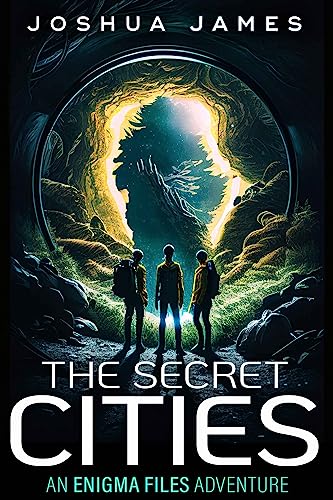 The Secret Cities (ENIGMA Files Book 3)