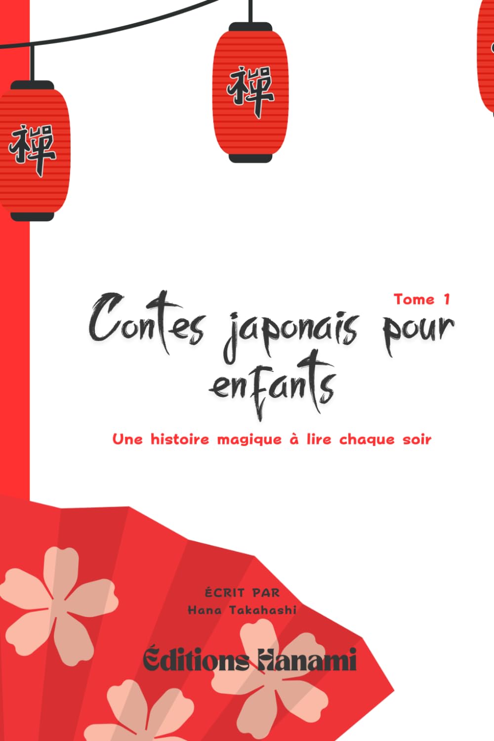 Contes japonais pour enfants : histoires du soir magiques et apaisantes: Une histoire magique à lire chaque soir