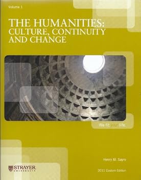 Paperback The Humanities: Culture, Continuity, and Change [Strayer University] Book