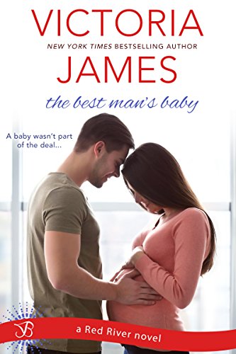 The Best Man S Baby Red River Book 2 Kindle Edition By James Victoria Contemporary Romance Kindle Ebooks Amazon Com