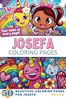 Josefa Coloring Pages: Wow-Effect! Your name on every page - Josefa coloring book - 6x9" - 50x Josefa coloring page - Fantastic Gift B0F6D9ZFQN Book Cover