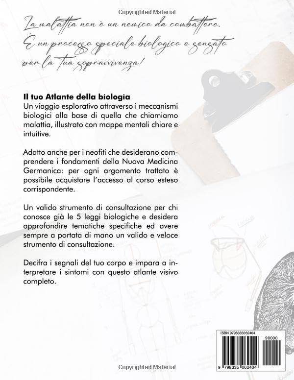 Back cover of the Atlas of the 5 Biological Laws, with a quote 'La malattia non è un nemico da combattere. È un processo speciale biologico e sensato per la tua sopravvivenza!' and a summary of the book's content in Italian.