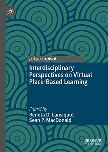 Interdisciplinary Perspectives on Virtual Place-Based Learning view 2