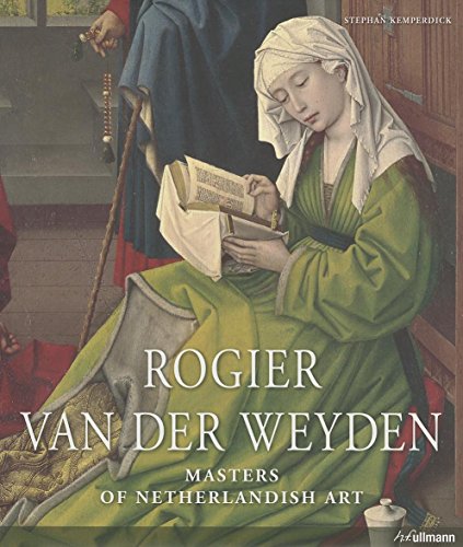 Masters of Art: Rogier Van Der Weyden (Masters of Netherlandish Art)