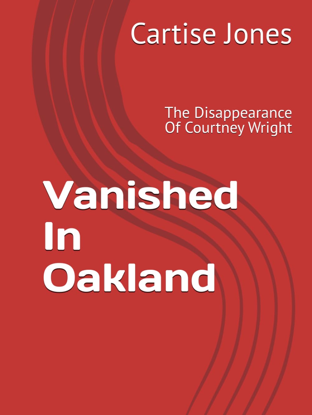 Vanished In Oakland: The Disappearance Of Courtney Wright