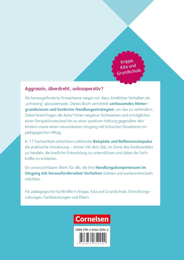 Das schwierige Kind?: Herausforderndem Verhalten professionell begegnen – in Krippe, Kita und Grundschule