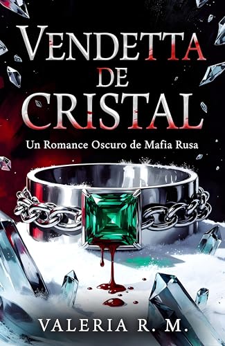 Vendetta de Cristal: Romance Oscuro de la Mafia Rusa (Enemies to Lovers)