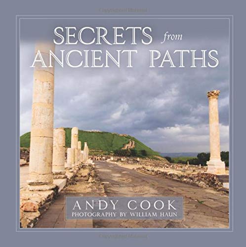 Amazon.com: Secrets from Ancient Paths: 9780781753012: Cook, Andy: Books