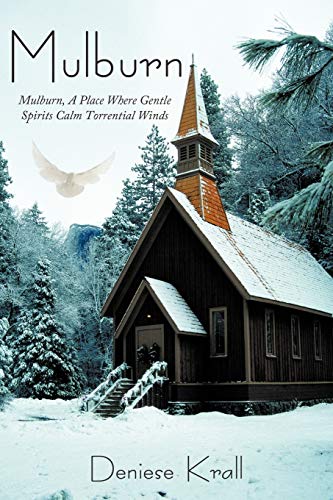 Mulburn: Mulburn, a Place Where Gentle Spirits Calm Torrential Winds