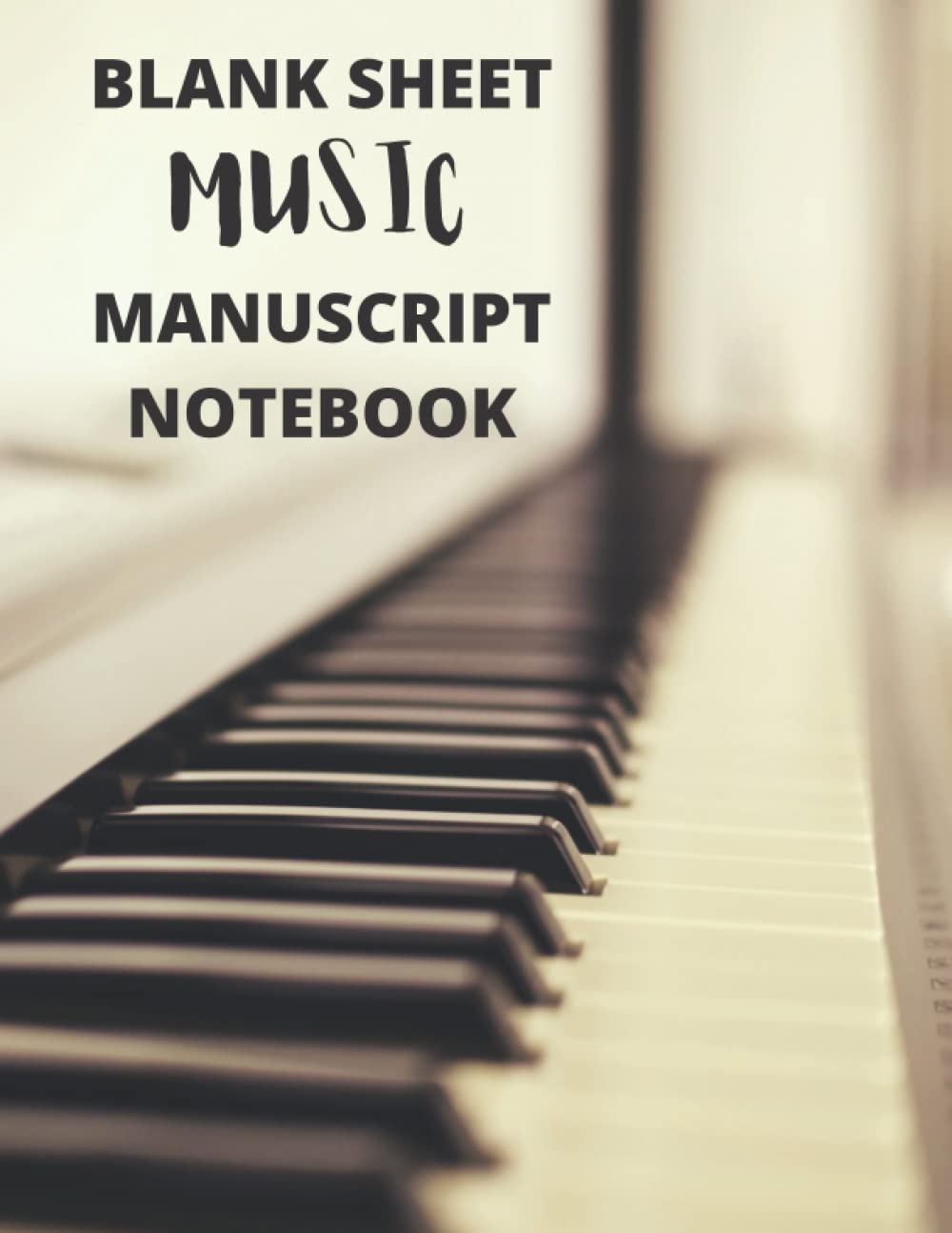BLANK SHEET MUSIC MANUSCRIPT NOTEBOOK: 8.5"X11" 120 PAGES