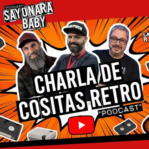 CHARLA COSAS RETRO (Nostalgiolog&iacute;a)