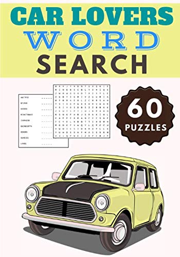 Car Lovers Word Search: Car word search | Practice Workbook For Adults and Kids | 60 puzzles with word scramble | Find more than 500 words on Cars ... | Challenging Word Puzzle, Large Print.