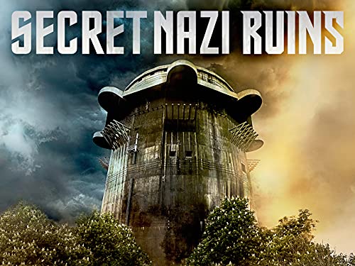 Secret Nazi Ruins