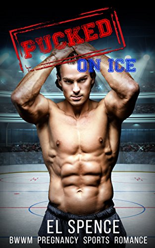 Romance Sports Romance Pucked On Ice Hockey Romance Sports Romance Pregnancy Romance Hockey Romance New Adult Sports Romance Short Stories Interracial Bwwm Kindle Edition By Spence El Literature Fiction Kindle