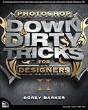 Photoshop Down & Dirty Tricks for Designers, Volume 2 (English Edition)