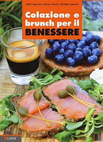 Colazione e brunch per il benessere (Salute e benessere)