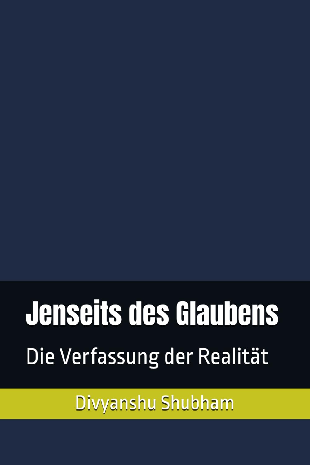Jenseits des Glaubens: Die Verfassung der Realität (Der Default-Zustand)
