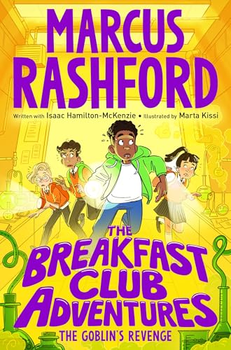 The Goblin's Revenge: A Fun-Filled Mystery Adventure by International Footballer Marcus Rashford! (The Breakfast Club Adventures, 6)