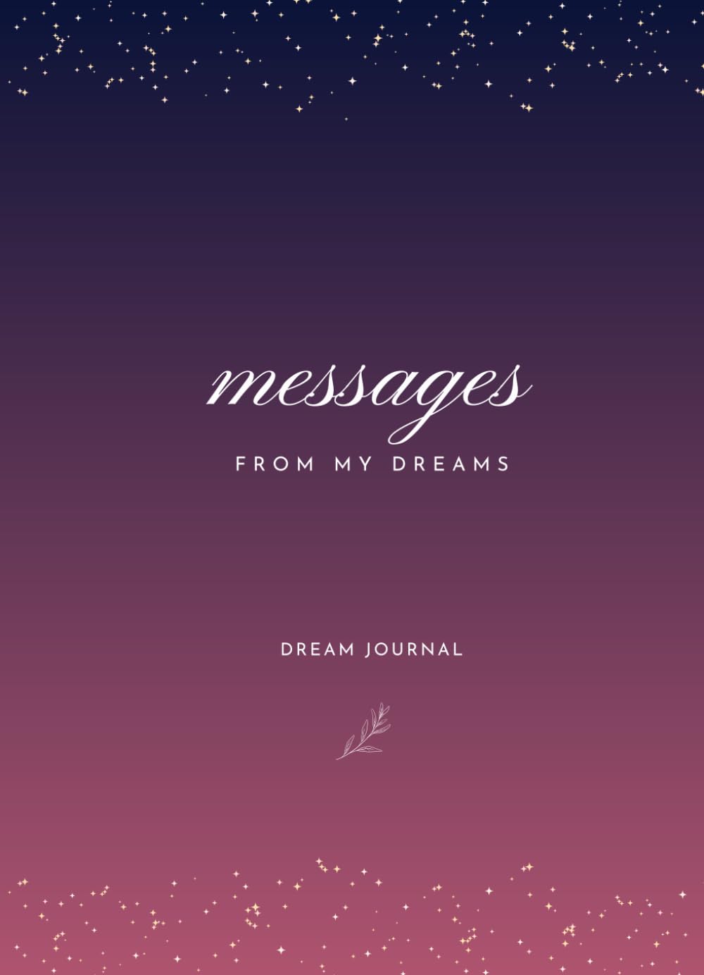Dream Journal: Track, Reflect & Interpret Your Dreams | Dream Diary Notebook | Perfect Gift for Women, Men & Teens