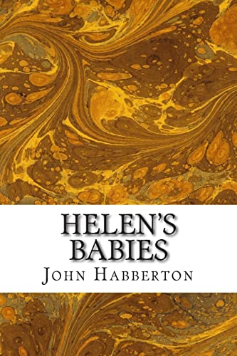 Helen's Babies: (John Habberton Classics Collec... 1506094996 Book Cover