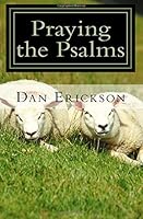 Praying the Psalms: A Handbook to Intimacy with God 1542533414 Book Cover