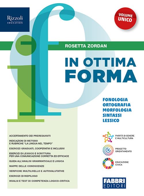 In ottima forma. Vol. unico. Fonologia ortografia morfologia lessico sintassi. Con Comunicazione e scrittura. Per la Scuola media. Con e-book. Con espansione online
