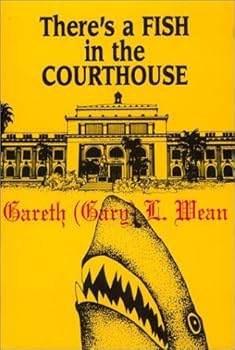 Paperback There's a Fish in the Courthouse by Gary L. Wean (1992-09-01) Book